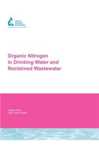Organic Nitrogen in Drinking Water and Reclaimed Wastewater