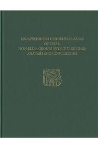 Excavations in Residential Areas of Tikal: Nonelite Groups Without Shrines: Analysis and Conclusions