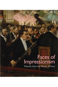 Faces of Impressionism: Portraits from the Musee D'Orsay