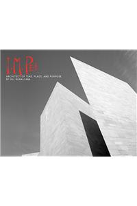I.M. Pei: Architect of Time, Place and Purpose