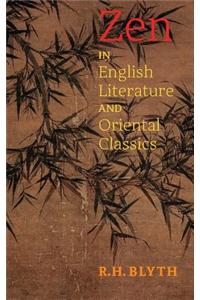 Zen in English Literature and Oriental Classics