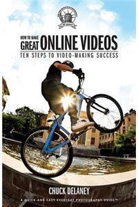How to Make Great Online Videos