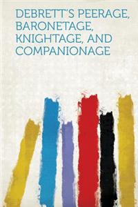 Debrett's Peerage, Baronetage, Knightage, and Companionage
