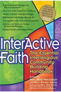 Interactive Faith: The Essential Interreligious Community-Building Handbook