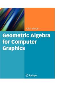 Geometric Algebra for Computer Graphics