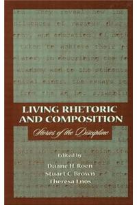 Living Rhetoric and Composition: Stories of the Discipline