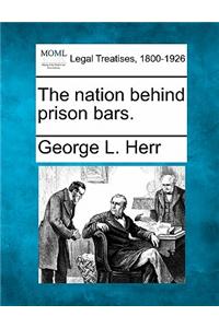 The Nation Behind Prison Bars.