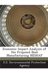 Economic Impact Analysis of the Proposed Boat Manufacturing Neshap