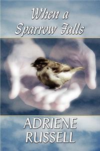 When a Sparrow Falls
