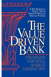 The Value Driven Bank: Strategies for Total Market Satisfaction