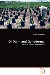 Oil Palm and Ganoderma