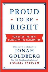Proud to Be Right: Voices of the Next Conservative Generation