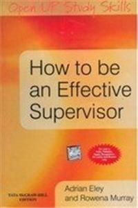 How To Be An Effective Supervisor