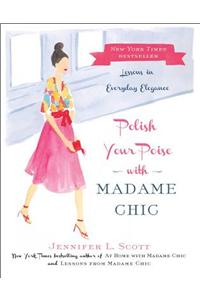Polish Your Poise with Madame Chic