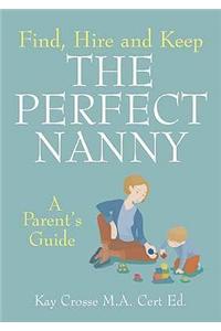 Find, Hire and Keep the Perfect Nanny