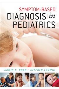 Symptom-based Diagnosis in Pediatrics (CHOP Morning Report)