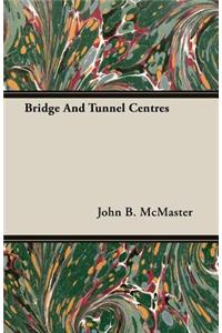 Bridge and Tunnel Centres