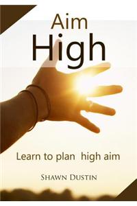 Aim High: Learn to Plan High Aim