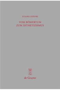 Vom Romertum Zum Asthetizismus: Studien Zu Den Briefen Des Jungeren Plinius