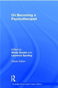 On Becoming a Psychotherapist