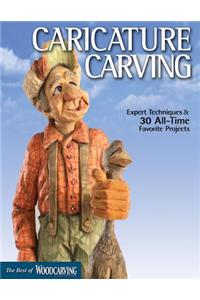 Caricature Carving: Expert Techniques & 30 All-Time Favorite Projects