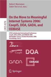 On the Move to Meaningful Internet Systems 2006, Coopis, DOA, Gada, and Odbase