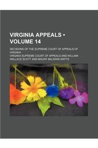 Virginia Appeals (Volume 14); Decisions of the Supreme Court of Appeals of Virginia