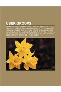 User Groups: Freebsd User Groups, Linux User Groups, Seul, Linuxchix, Americas' SAP Users' Group, List of Users' Groups