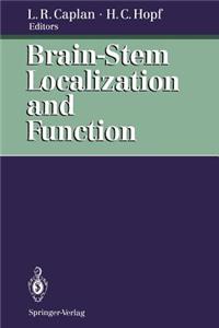 Brain-Stem Localization and Function