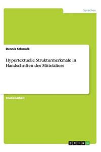 Hypertextuelle Strukturmerkmale in Handschriften Des Mittelalters