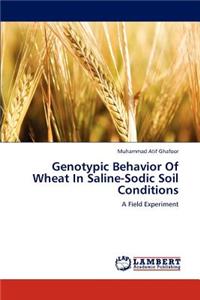 Genotypic Behavior of Wheat in Saline-Sodic Soil Conditions
