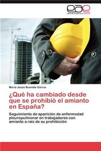 Que Ha Cambiado Desde Que Se Prohibio El Amianto En Espana?