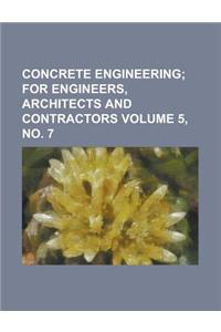 Concrete Engineering Volume 5, No. 7