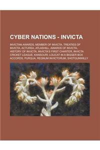 Cyber Nations - Invicta: Invictan Awards, Member of Invicta, Treaties of Invicta, Acturea, Atlashill, Awards of Invicta, History of Invicta, In