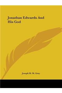 Jonathan Edwards And His God