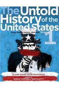 The Untold History of the United States, Volume 1: Young Readers Edition, 1898-1945