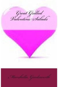 Great Grilled Valentine Salads