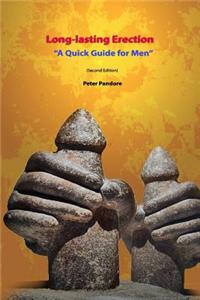 Long-Lasting Erection: A Quick Guide for Men