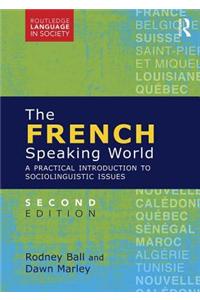 The French-Speaking World: A Practical Introduction to Sociolinguistic Issues