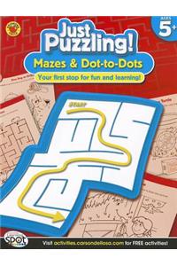 Mazes & Dot-To-Dots, Ages 5 - 8