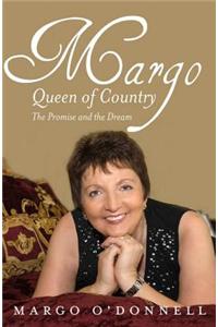 Margo: Queen of Country & Irish: The Promise and the Dream