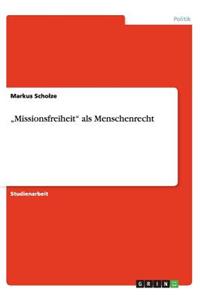 Missionsfreiheit" ALS Menschenrecht
