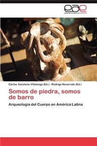 Somos de Piedra, Somos de Barro
