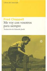 Me Voy Con Vosotros Para Siempre = I Am One of You Forever