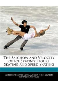 The Salchow and Velocity of Ice Skating: Figure Skating and Speed Skating