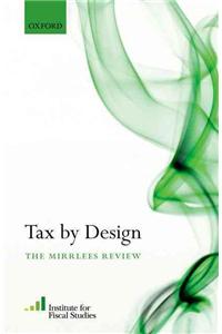 Tax by Design: The Mirrlees Review