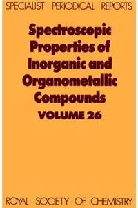 Spectroscopic Properties of Inorganic and Organometallic Compounds: Volume 26
