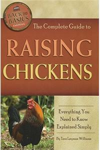 The Complete Guide to Raising Chickens: Everything You Need to Know Explained Simply