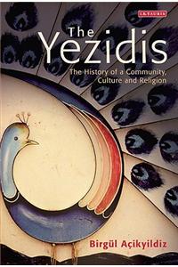 The Yezidis: The History of a Community, Culture and Religion