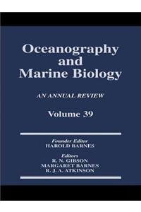 Oceanography and Marine Biology, an Annual Review, Volume 39: An Annual Review: Volume 39